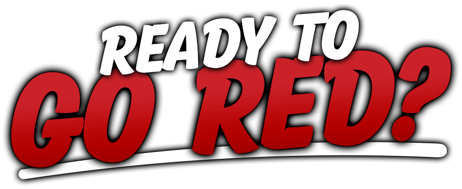 READY TO GO RED?
